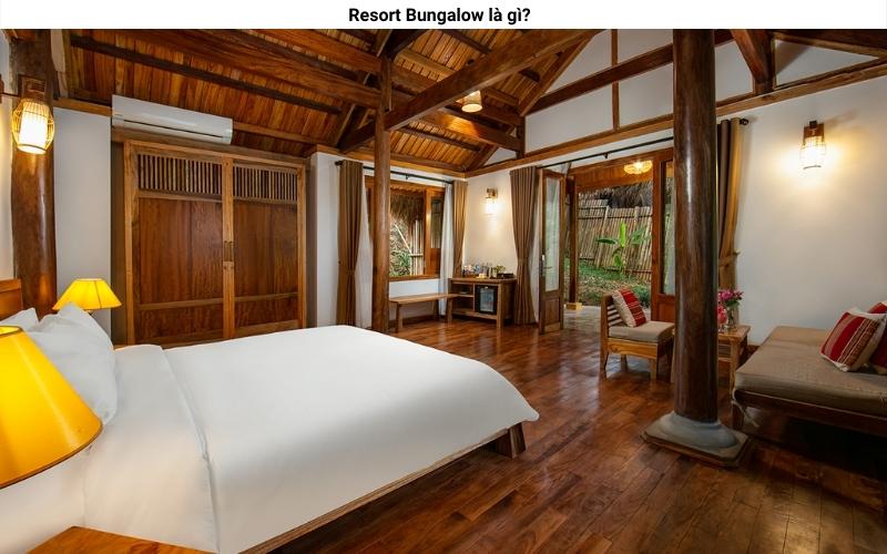 Resort Bungalow là gì?